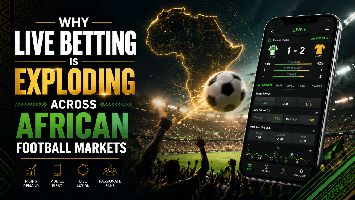 Why Live Betting Is Exploding Across African Football Markets