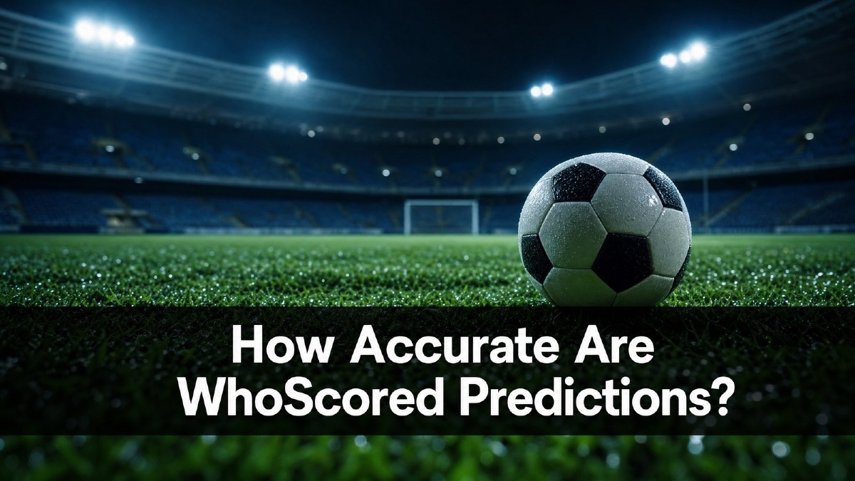 How Accurate Are WhoScored Predictions?