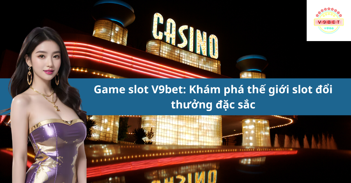 What is the slot game at V9bet?
